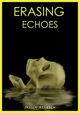 E-Book (epub) Erasing Echoes von John Adams