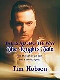 E-Book (epub) The Knight's Tale von Tim Hobson