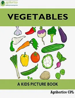 E-Book (epub) Vegetables: A Kids Picture Book von Agrihortico