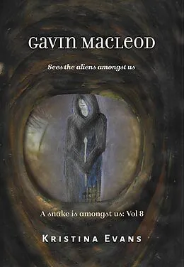 E-Book (epub) Gavin Macleod Sees The Aliens Amongst Us (A snake is amongst us, #8) von Kristina Evans