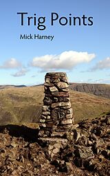 eBook (epub) Trig Points: On the Track of the Permanent Fell-Walk de Mick Harney