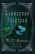E-Book (epub) Surrender Together (The Elsewhere Riddle, #3) von M. C. Burnell