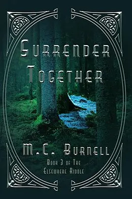 E-Book (epub) Surrender Together (The Elsewhere Riddle, #3) von M. C. Burnell