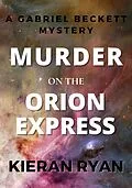 E-Book (epub) Murder on the Orion Express von Kieran Ryan