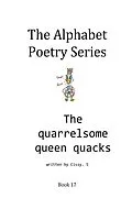 E-Book (epub) The Quarrelsome Queen Quacks (The Alphabet Poetry Series, #17) von Cissy. S