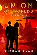 E-Book (epub) Union of Worlds: Deception Book 1 von Kieran Ryan