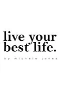 E-Book (epub) Live Your Best Life von Michele Jones