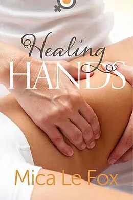 E-Book (epub) Healing Hands von Mica Le Fox
