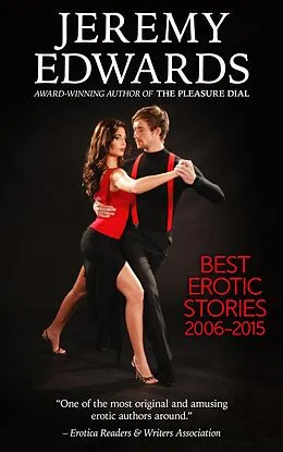 E-Book (epub) Best Erotic Stories, 2006-2015 von Jeremy Edwards