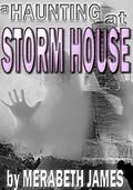 E-Book (epub) A Haunting at Storm House (A Ravynne Sisters Paranormal Thriller Book 3) von Merabeth James