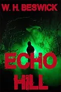 E-Book (epub) Echo Hill von W. H. Beswick