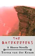 E-Book (epub) The Gatekeepers (Abner Hillcrest Series, #4) von Teresa van der Kraan