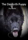 E-Book (epub) The Danforth Puppy von Paul Wallis