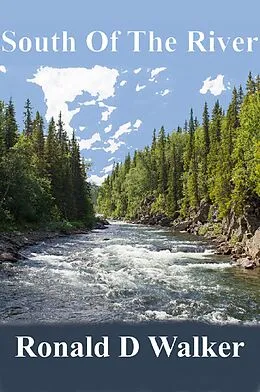 E-Book (epub) South of the River von Ronald D. Walker