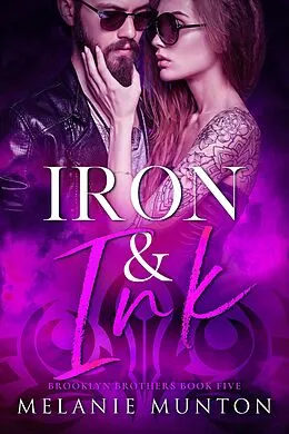 E-Book (epub) Iron & Ink (Brooklyn Brothers #5) von Melanie Munton