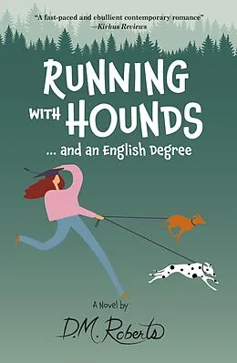 E-Book (epub) Running with Hounds...And an English Degree von D. M. Roberts