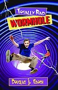 E-Book (epub) Totally Rad Wormhole von Douglas J. Eboch