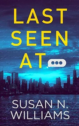 E-Book (epub) Last Seen At... von Susan N. Williams
