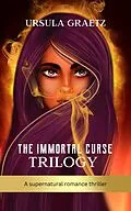 E-Book (epub) The Immortal Curse Trilogy von Jill Carter