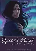 E-Book (epub) Queen's Hunt (River of Souls, #2) von Claire O'Dell