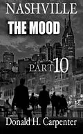E-Book (epub) Nashville: The Mood (Part 10) von Donald H. Carpenter