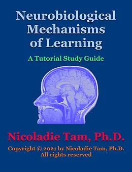 E-Book (epub) Neurobiological Mechanisms of Learning von Nicoladie Tam