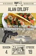 E-Book (epub) Two Tofu Tacos, a Taurus TX22, a Taycan, and a Ton of Trouble von Alan Orloff