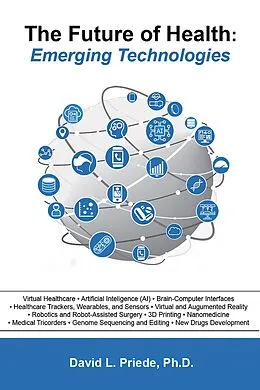 E-Book (epub) The Future of Health: Emerging Technologies von David Priede