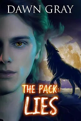 E-Book (epub) The Pack: Lies (The Pack Series, #2) von Dawn Gray