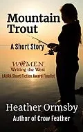 E-Book (epub) Mountain Trout: A Short Story von Heather Ormsby