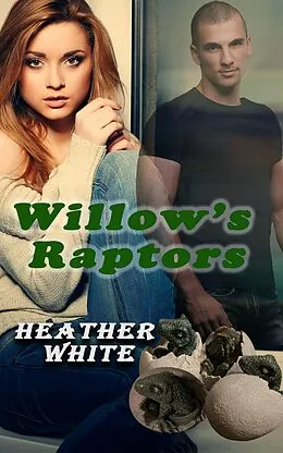E-Book (epub) Willow's Raptors von Heather White