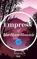E-Book (epub) Empress of Blue Flower Mountain von Nlk