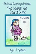 E-Book (epub) An Abigail Dumpling Adventure: The Search for Gaul's Stone (Abigail Dumpling Adventures, #1) von J. A. Sprouls