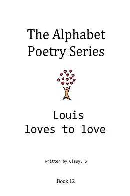 E-Book (epub) Louis Loves to Love (The Alphabet Poetry Series, #12) von Cissy. S
