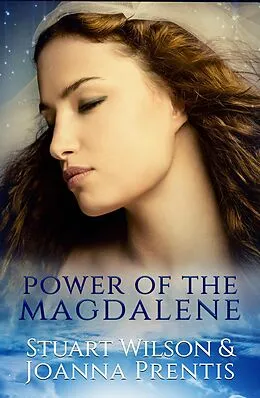 E-Book (epub) Power of the Magdalene von Joanna Prentis, Stuart Wilson