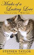 E-Book (epub) Marks of a Lasting Love: Tales of a Life ... With Cats von Stephen Taylor