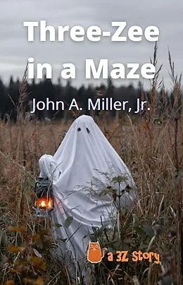 E-Book (epub) Three-Zee in a Maze von John A. Miller
