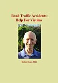 E-Book (epub) Road Traffic Accidents: Help For Victims von Robert Jones