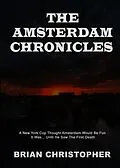 E-Book (epub) The Amsterdam Chronicles: Trilogy von Brian Christopher