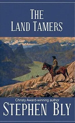 E-Book (epub) The Land Tamers von Stephen Bly