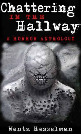 E-Book (epub) Chattering in The Hallway: A Horror Anthology von Richard Morgan