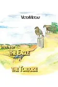 E-Book (epub) A Fable of the Eagle and the Tortoise von Victor Metcalf