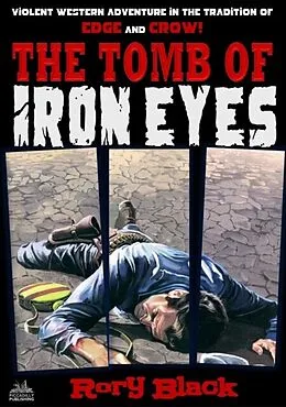 E-Book (epub) Tomb of Iron Eyes von Rory Black