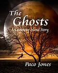E-Book (epub) The Ghosts (Castaway Island, #6) von Paco Jones