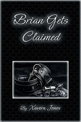 E-Book (epub) Brian Gets Claimed von Xavera Jones