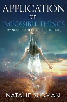 E-Book (epub) Application of Impossible Things von Natalie Sudman