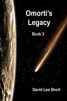 E-Book (epub) Omorti's Legacy von David Lee Short