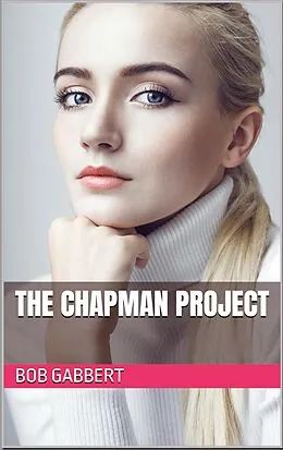 E-Book (epub) The Chapman Project von Bob Gabbert
