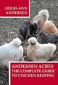 E-Book (epub) Andersen Acres: The Complete Guide to Chicken Keeping von Leigh-Ann Andersen