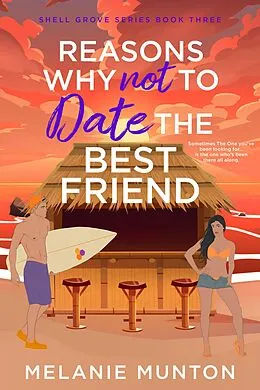 E-Book (epub) Reasons Why Not to Date the Best Friend von Melanie Munton